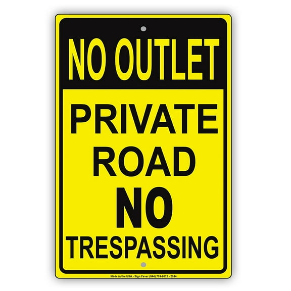 No Outlet Private Road No Trespassing Restriction Property Alert Caution Warning Notice Aluminum Metal Sign 8"x12" Plate