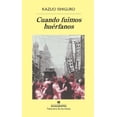 thumbnail image 1 of CUANDO FUIMOS HUERFANOS ANAGRAMA KAZUO ISHIGURO, 1 of 2
