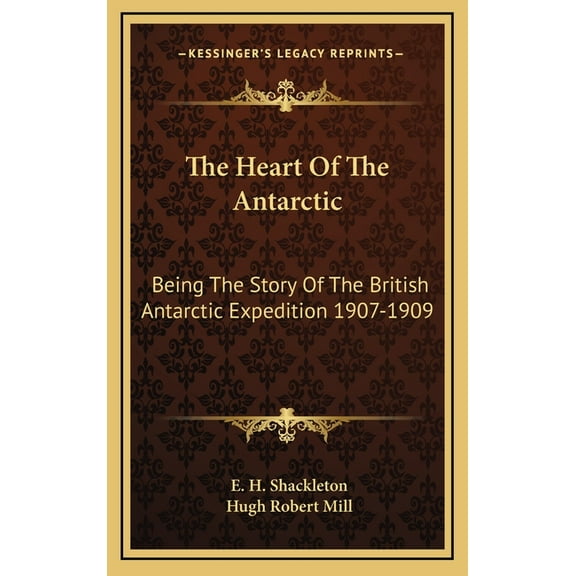 The Heart Of The Antarctic (Hardcover)