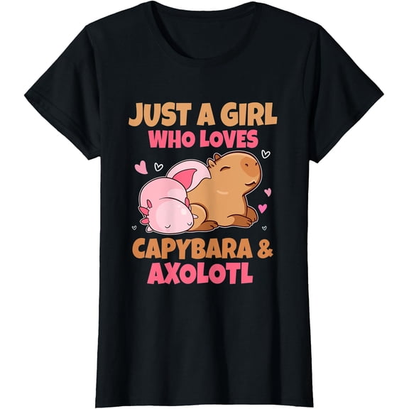 Hot Trending Kiraa Tee With Just A Girl Loves Capybara And Axolotl Salamander Lover Unisex S-5Xl T-Shirt