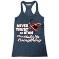 thumbnail image 1 of P&B Never Trust an Atom they Make Up Everything Women's Tank Top, Heather Navy, M, 1 of 2