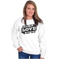 thumbnail image 4 of Do What You Love Quote Cute Inspiring Sweatshirt for Men or Women Brisco Brands L, 4 of 6