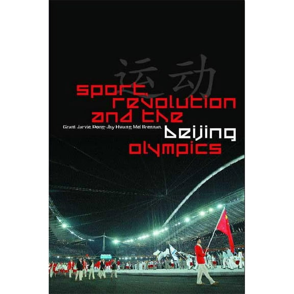 Sport, Revolution and the Beijing Olympics, (Paperback)