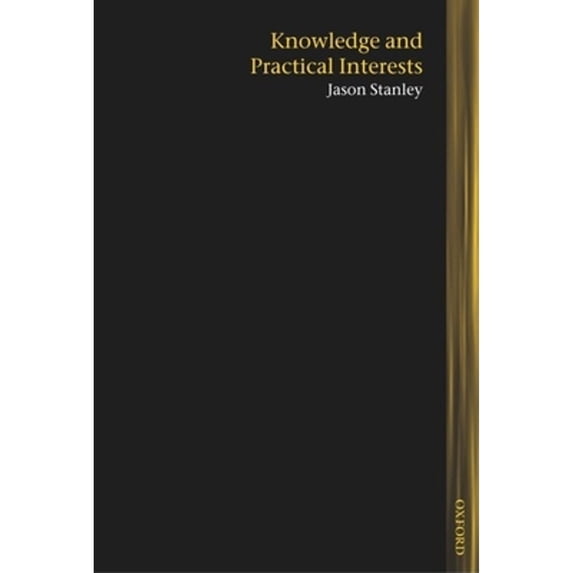 Pre-Owned Knowledge and Practical Interests (Lines of Thought), 9780199288038, 0199288038, Hardcover,