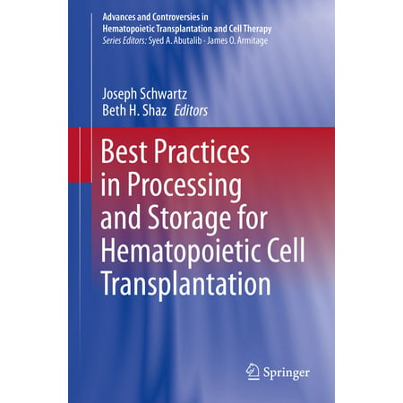 Best Practices in Processing and Storage for Hematopoietic Cell Transplantation - (Stored Procedure Best Practices)