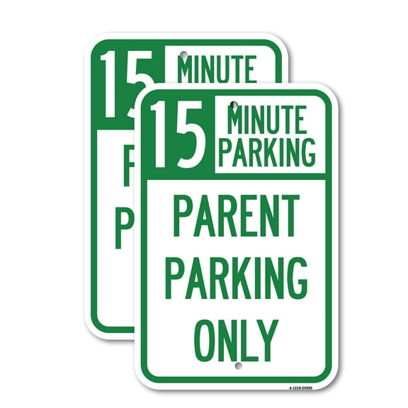 (2 Pack) 15 Minute Parking Parent Parking Only | 18" X 24" Heavy-Gauge Aluminum Sign | Rust Free Aluminum, Weather Resistant, Waterproof, Fade Resistant, 2 Pre-drilled Holes