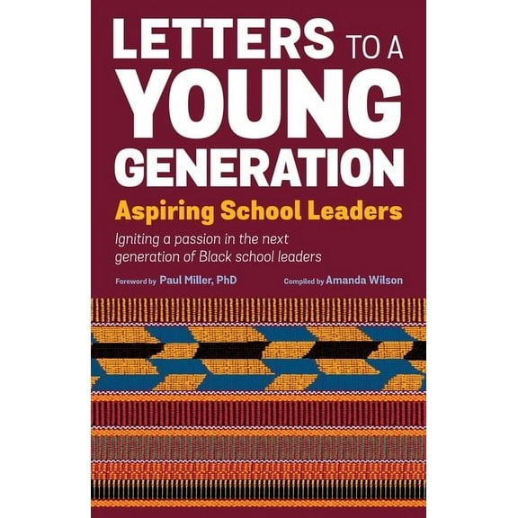 Letters to a Young Generation: Aspiring School Leaders, (Paperback)