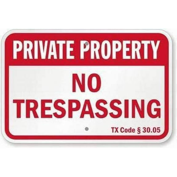 Private Property - No Trespassing - TX Code § 30.05 Sign Safety Sign Caution Warning Sign Tin Metal Decor Sign Garage Decor Art 8x12