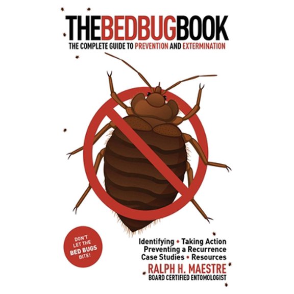 Pre-Owned The Bed Bug Book: The Complete Guide to Prevention and Extermination (Paperback) 1616082992 9781616082994