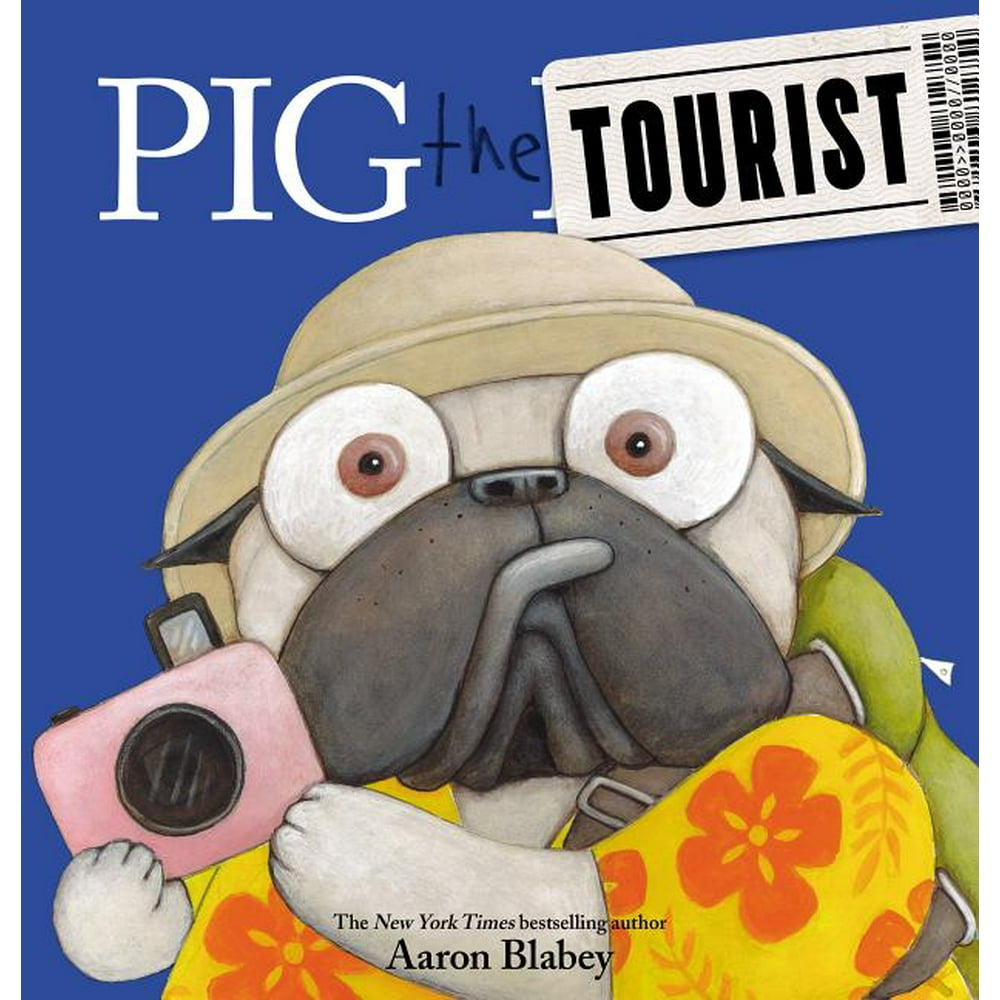 Pig the Pug Pig the Tourist (Hardcover)