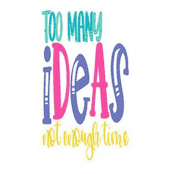 Too Many Ideas Not Enough Time: An Idea Book For Designs (Paperback)