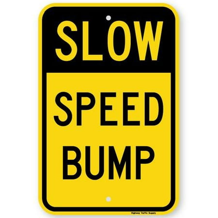 Highway Construction Signs - SLOW SPEED BUMP Sign 12