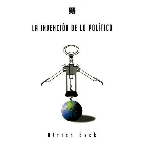 La Invencion de Lo Politico (Paperback)