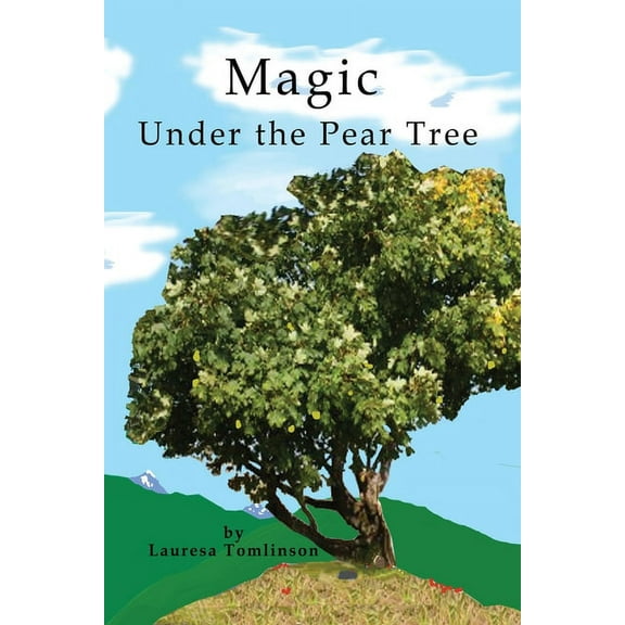 Magic Under the Pear Tree, (Paperback)