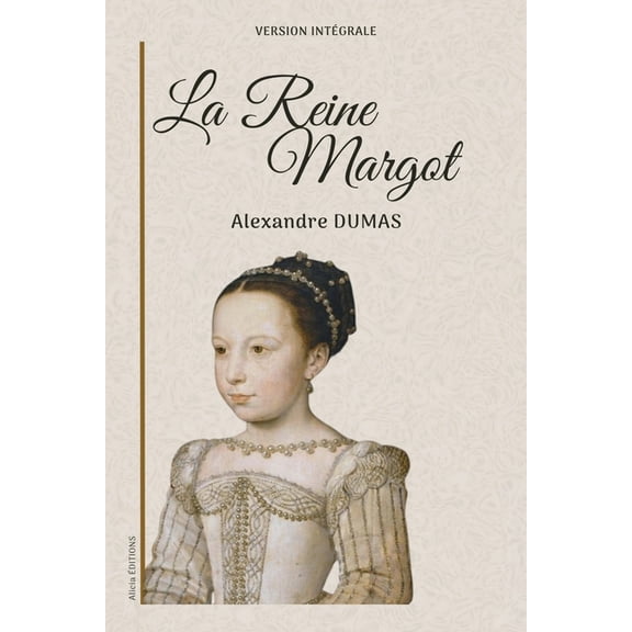 La Reine Margot: Version intÃ©grale, (Paperback)