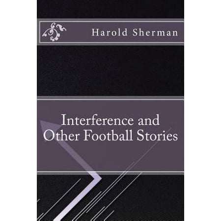 Interference and Other Football Stories