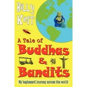 A Tale of Buddhas and Bandits (Paperback)
