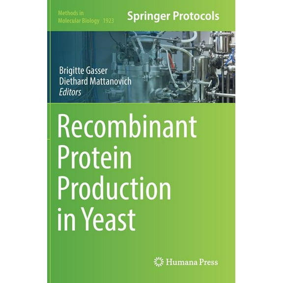 Methods in Molecular Biology Recombinant Protein Production in Yeast, Book 1923, (Hardcover)