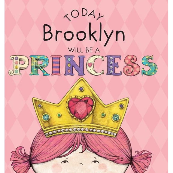 Today Brooklyn Will Be a Princess, (Hardcover)
