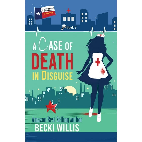 Texas General Cozy Cases of Mystery A Case of Death in Disguise: Texas General Cozy Mystery, Book 2 (Texas General Cozy Cases of Mystery), Book 2, (Paperback)