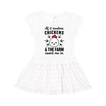 

Inktastic If It Involves Chickens & The Farm Count me in Gift Toddler Girl Dress