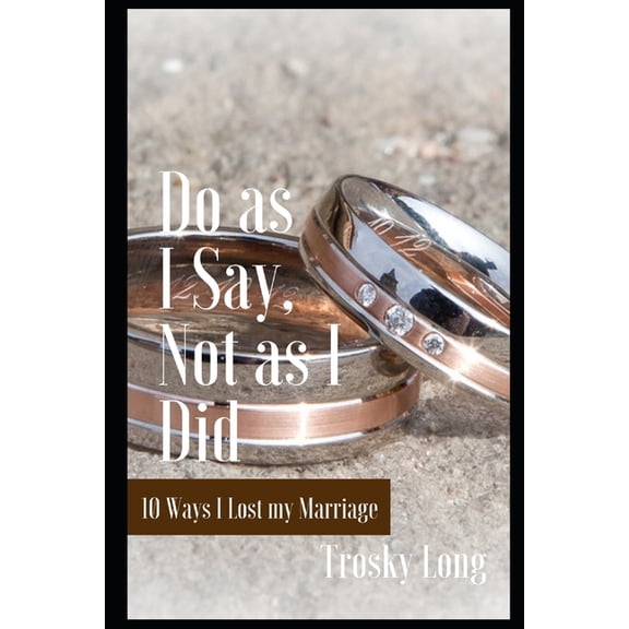 Do as I Say, Not as I Did (Paperback)