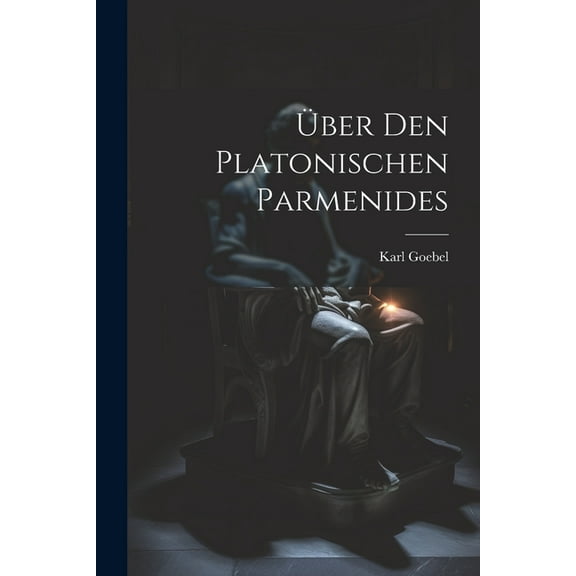 Über den Platonischen Parmenides (Paperback)