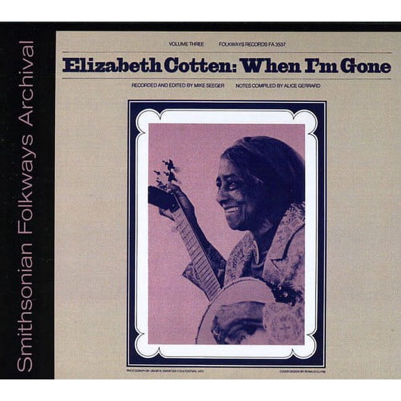 Elizabeth Cotten - Elizabeth Cotten, Volume 3: When I'm Gone - Music & Performance - CD
