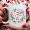thumbnail image 6 of 73rd Birthday Gifts for Women - Not Everyone Looks This Good at 73 with a Garland Birthday Mug - 73 Birthday Gifts for Grandma, Mom, Sister, Wife, Friend, Cousin, Aunt - 11 oz Coffee Mug, 6 of 6