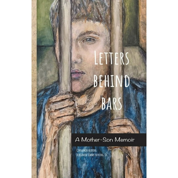 Letters Behind Bars: A Mother-Son Memoir, (Paperback)