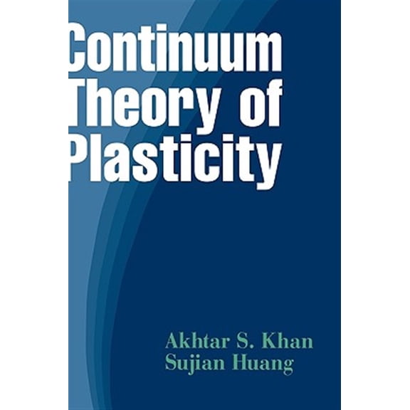 Pre-Owned Continuum Theory of Plasticity, (Hardcover)