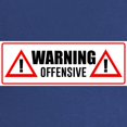 thumbnail image 2 of CafePress - Warning Offensive Maternity Dark T Shirt - Maternity Dark T-Shirt, 2 of 3