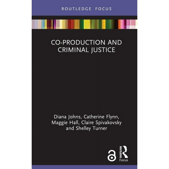 Criminology in Focus Co-production and Criminal Justice, (Hardcover)