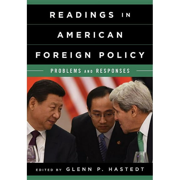 Readings in American Foreign Policy: Problems and Responses (Paperback) by Glenn P Hastedt
