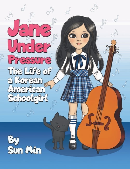 Jane Under Pressure The Life Of A Korean American Schoolgirl Paperback Walmart Com