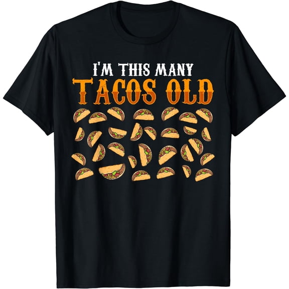 Funny 30 Year Old Taco Lovers Gag Gift, 30th Birthday T-Shirt