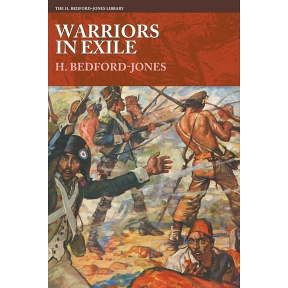 H. Bedford-Jones Library: Warriors in Exile (Paperback)