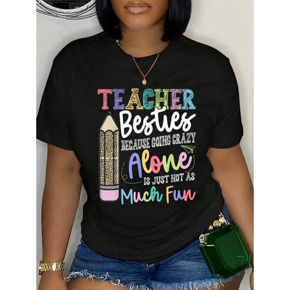 100% Cotton Teacher Besties Because Going Crazy Alone is not as Much Fun T-Shirt Women's Men's Graphic Tee Casual Tops