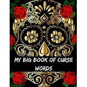 ISSAM ZOUAIDIA My Big Book Of Curse Words : Swear Word Coloring Book for Adults, Large Print Mandala Patterns (Paperback)