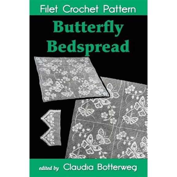 Pre-Owned Butterfly Bedspread Filet Crochet Pattern: Complete Instructions and Chart (Paperback)