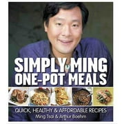 Simply Ming One Pot Meals : Quick, Healthy & Affordable Recipes (Hardcover)