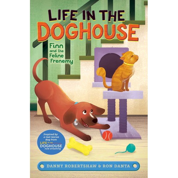 Life in the Doghouse Finn and the Feline Frenemy, (Hardcover)