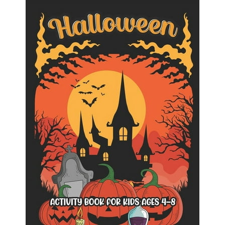 Halloween activity books for kids ages 4-8: Coloring, Dot To Dot, Mazes, Word Search and more (Paperback)