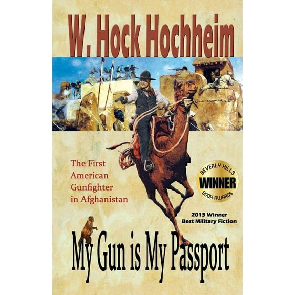 My Gun Is My Passport: The First American Gunfighter in Afghanistan, (Paperback)