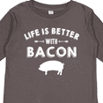 thumbnail image 4 of Inktastic Life's Better With Bacon Boys or Girls Long Sleeve Toddler T-Shirt, 4 of 5