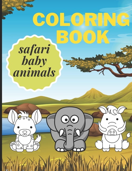 Safari Animals Baby Coloring Book: Activity Book For Kids Awesome ...