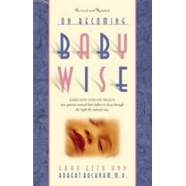 Pre-Owned On Becoming Baby Wise (Paperback) 1576734587 9781576734582