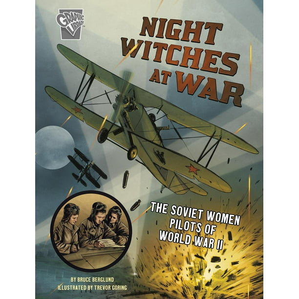 Amazing World War II Stories: Night Witches at War : The Soviet Women ...