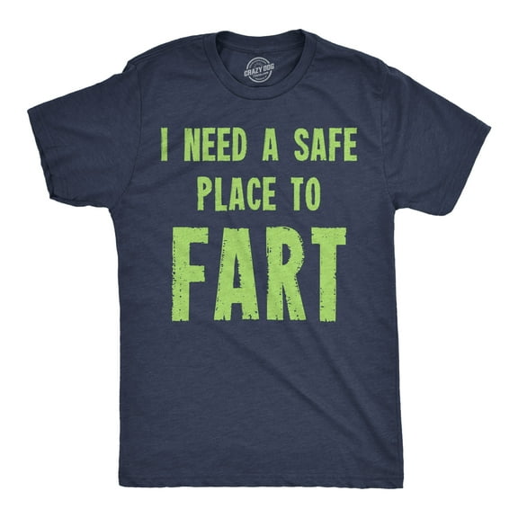 Mens Funny T Shirts I Need A Safe Place to Fart Sarcastic Graphic Novelty Tee for Men Graphic Tees
