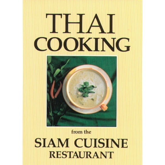 Pre-Owned Thai Cooking: From the Siam Cuisine Restaurant (Paperback 9781556430749) by Kwanruan Aksomboon, Somchai Aksomboon, Diana Hiranaga